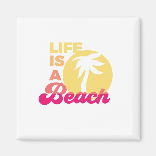 Livet är en strandmagnet magnet (Framsidan)
