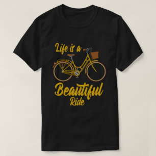 Livet är en vacker, strålande cyklist t shirt