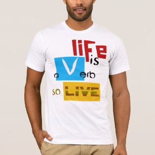 "Livet är en verb" av Michael Crozz T-shirt