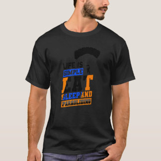 Livet är enkelt ät sov och fallskärmshopp t shirt