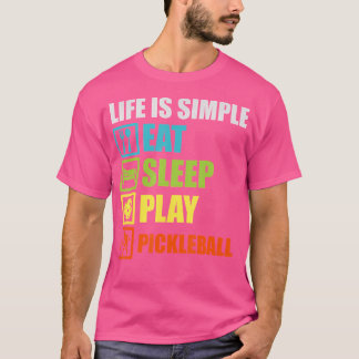 Livet är enkelt att spela upp Pickleball-upprepnin T Shirt