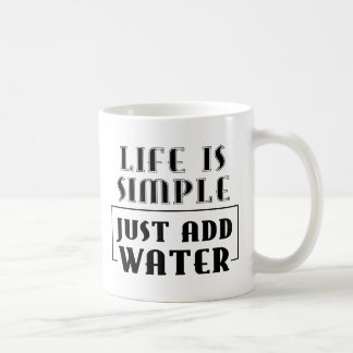 LIVET ÄR ENKELT BARA ATT LÄGGA TILL VATTEN MOTTO-S KAFFEMUGG