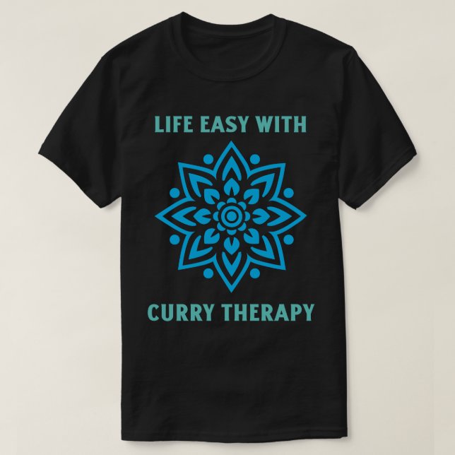 Livet är enkelt med curryterapi Curryälskare T Shirt (Design framsida)