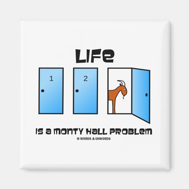 Livet är ett Monty Hall-problem (tre dörrar) Magnet (Framsidan)