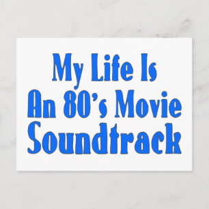 Livet är ett soundtrack från en 80-talsfilm vykort