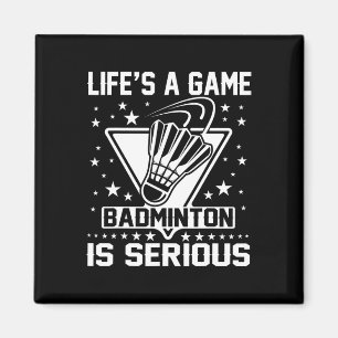 Livet är ett spel-badminton. magnet