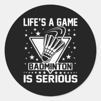 Livet är ett spel-badminton. runt klistermärke
