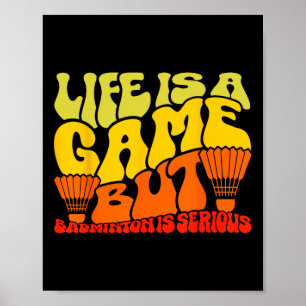 Livet är ett spel, men Dminton är allvarligt 11 Poster
