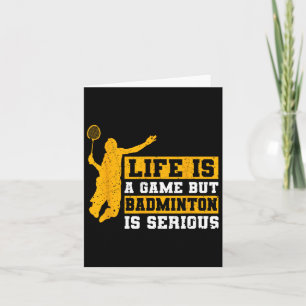 Livet är ett spel men Dminton är allvarligt 1 Kort