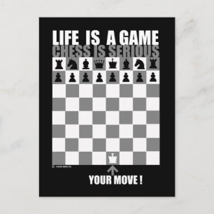 Livet är ett spel, schack är allvarligt vykort
