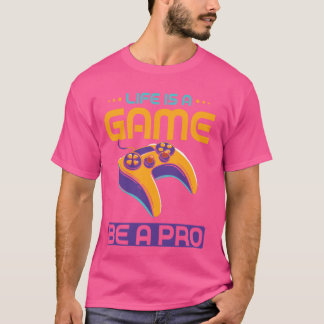 Livet är ett spel som är ett proffs t shirt
