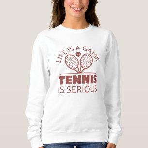 Livet är ett spel tennis är allvarligt t shirt