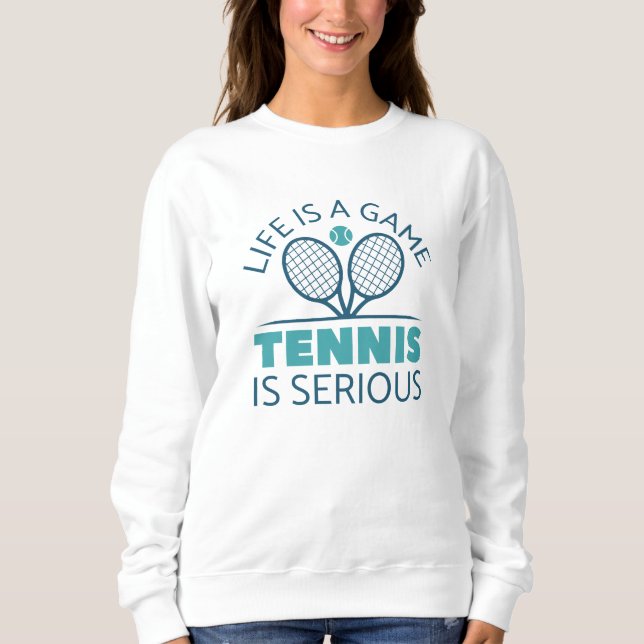Livet är ett spel tennis är allvarligt t shirt (Framsida)