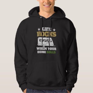 Livet är fantastiskt när din hemma rullar Rv Campi Hoodie