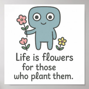 Livet är Flowers - Cute Smilo Poster. Poster