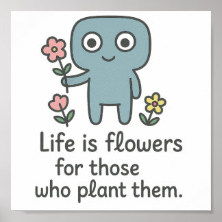 Livet är Flowers - Cute Smilo Poster. Poster