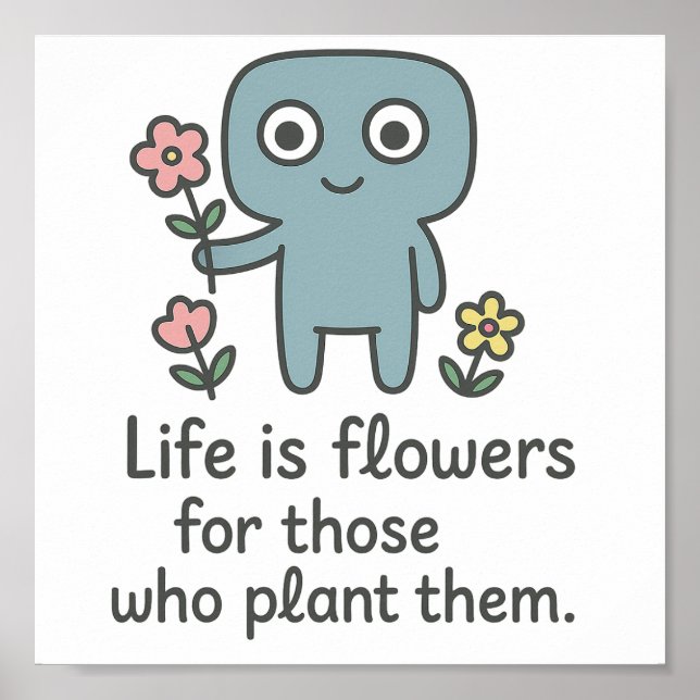 Livet är Flowers - Cute Smilo Poster. Poster (Framsidan)