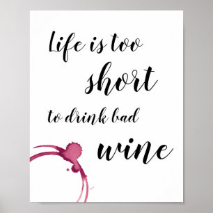 Livet är för Kort för att dricka Bad Vin Funny Quo Poster