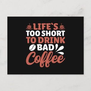 Livet är för kort för att dricka dåligt kaffe