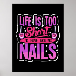 Livet är för Kort för att ha Nagel Poster