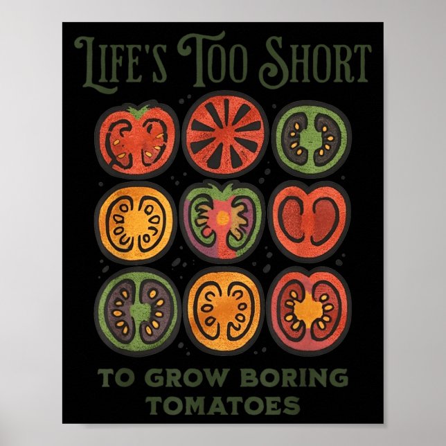Livet är för kort för att odla tråkiga tomater Rol Poster (Framsidan)