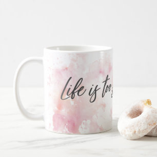 Livet är för Kort för att vänta på kaffe Mugg - in