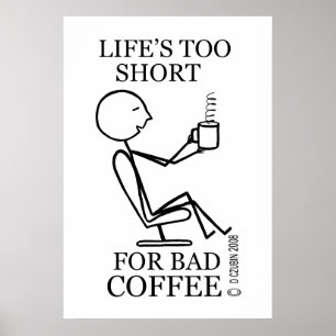 Livet är för Kort för dåligt kaffe Poster