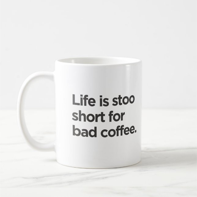 Livet är för kort för dåligt kaffemugg (Vänster)