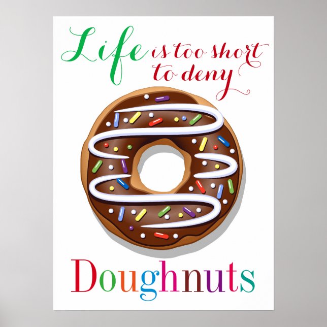 Livet är för Kort för Deny Doughnut Poster (Framsidan)