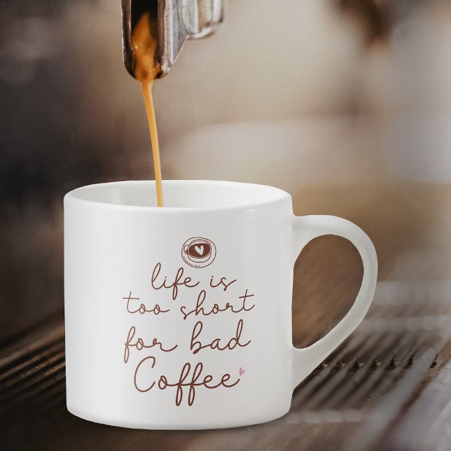 Livet är för Kort för felaktig kaffeoffert Espressomugg (Skapare uppladdad)