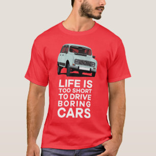 Livet är för kort kör tråkigt - 4L T Shirt