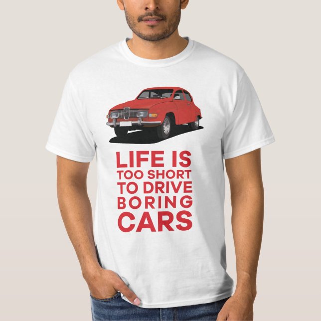 Livet är för kort - tråkigt - Saab 96 - DIY T Shirt (Framsida)