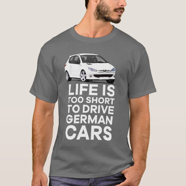 Livet är för kort - tyska - PUG 206 GTi T Shirt (Framsida)