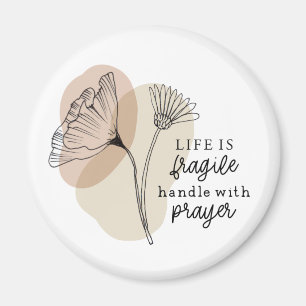 Livet är fräckt med Prayer-inspiration Magnet