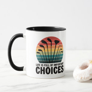 Livet är fullt av Choices Golf Mugg