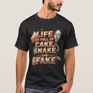 Livet är Fullt av kummel, orm och fumfetstil T Shirt