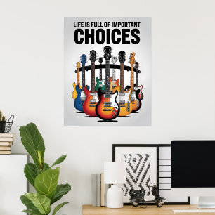 Livet är fullt av viktiga val Guitar Älskare Poster