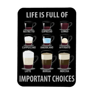 Livet är Fullt av viktiga val - kaffe Älskare Magnet