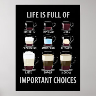 Livet är Fullt av viktiga val - kaffe Älskare Poster