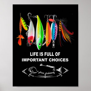 Livet Är Fullt Av Viktiga Val Rolig Fiskelur Poster