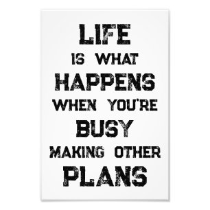 Livet är.. Funny Motivational Quote Fototryck