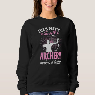Livet Är Ganska Underbart Bågskytte Gör Det Bättre T Shirt