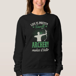Livet Är Ganska Underbart Bågskytte Gör Det Bättre T Shirt