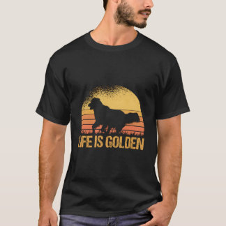 Livet är Golden Hund Golden Retriever Älskare - Go T Shirt