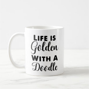 Livet är Golden med en Doodle, Cute Hund Kaffemugg