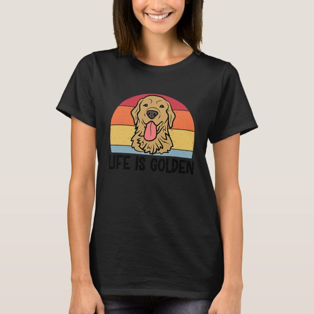Livet är Golden Retriever Hund för Women Manar T Shirt (Framsida)
