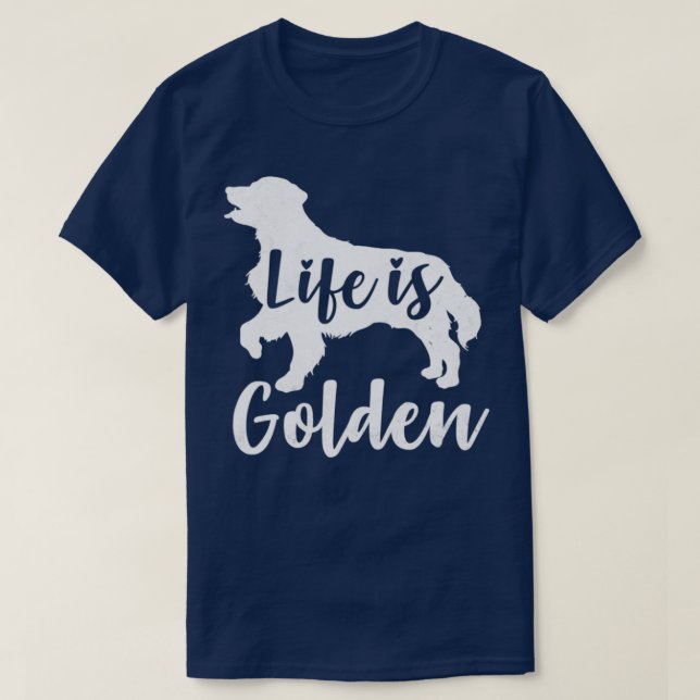 Livet är Golden Retriever T Shirt (Design framsida)