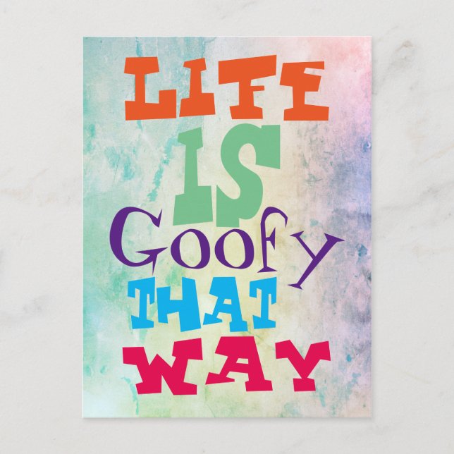 Livet är Goofy På det sättet Vykort (Framsida)