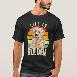 Livet är Guld - Golden Retriever Älskare T Shirt