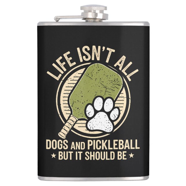 Livet Är Inte Alla Hundar Och Pickleball Fickplunta (Framsidan)